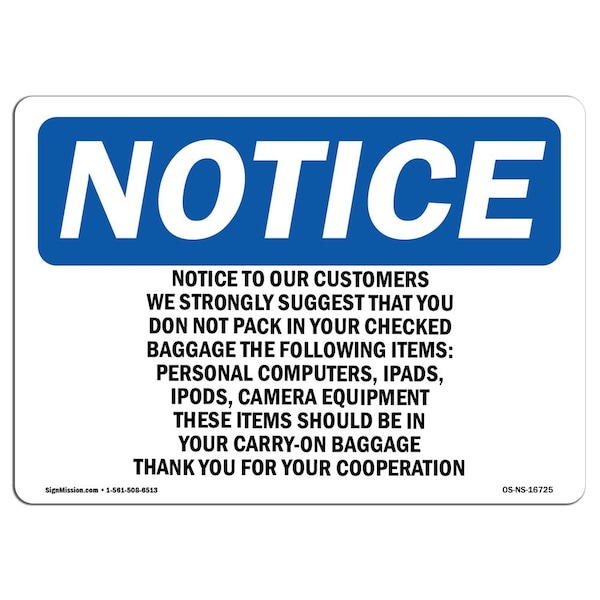 Safety Sign, OSHA Notice, 12" Height, Notice To Our Customers We Strongly Suggest Sign, Landscape